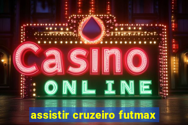 assistir cruzeiro futmax